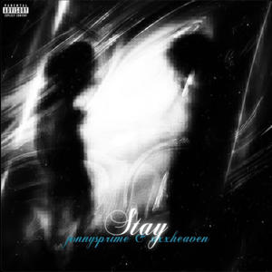 Stay (feat. sixxheaven) [Explicit]