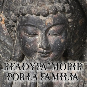 Ready Pa’ Morir Por La Familia (Explicit)