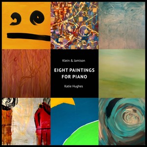 Klein and Jamison: Eight Paintings for Piano