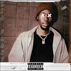 BIG PLANS (feat. Leomatic) (Explicit)