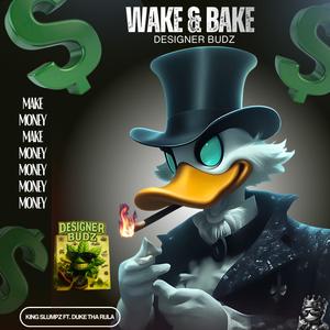 WAKE & BAKE (feat. DUKE THA RULA) (Explicit)