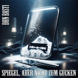 Spiegel, aber nicht zum gucken (HARDTEKK) [Explicit]