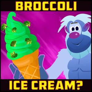 Broccoli Ice Cream?