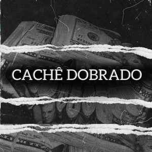 Cachê Dobrado (Explicit)