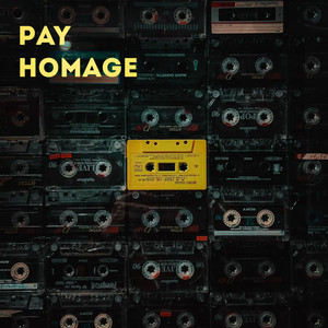 Pay Homage (Explicit)