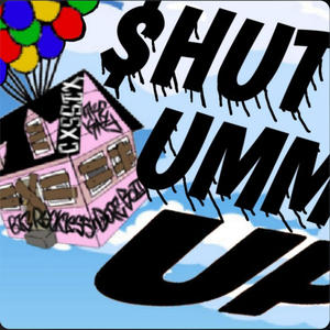 SHUT UMM UP (feat. TREKAY, 6A6YCASSIE & BIGRECKLESSFAM) [Explicit]