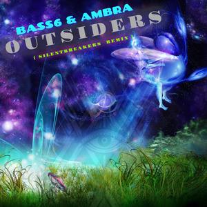 OutSiders (feat. Ambra, Bass6 & SilentBreakers) [Remix]