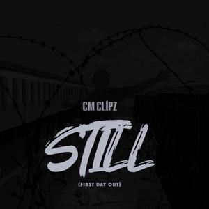 STILL (1st day out] 1 (Explicit)