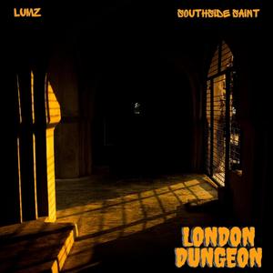 London Dungeon(feat. Southside Saint) (Explicit)