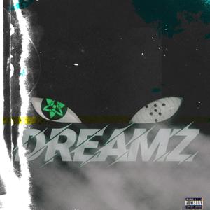 Dreamz (Explicit)