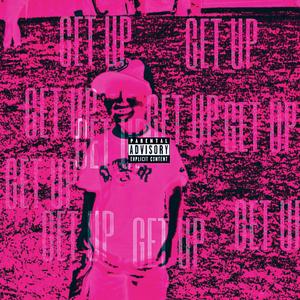 GET UP (Explicit)