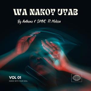 WA NAKOY UYAB (feat. DMNC & Melissa) [Explicit]