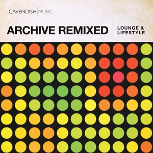 Archive Remixed - Lifestyle & Lounge