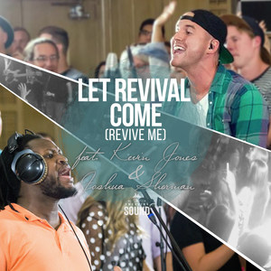 Let Revival Come(Revive Me)[feat. Kevin Jones, Joshua Sherman & the Emerging Sound]