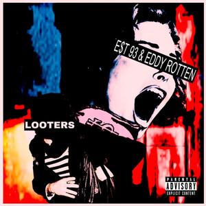 Looters (feat. Eddy Rotten) (Explicit)