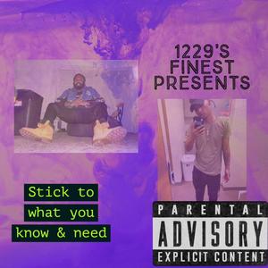 Stick to What you know & need (feat. The Profittt)