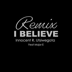 I Believe (feat. Major E) [Ragga version]