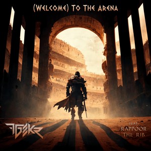 (Welcome) to the Arena (Explicit)