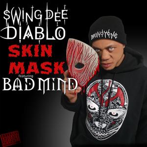 Skin Mask (feat. Bad Mind) (Explicit)
