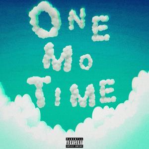 One Mo Time (Explicit)