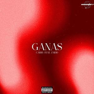 Ganas (feat. Carry) [Explicit]