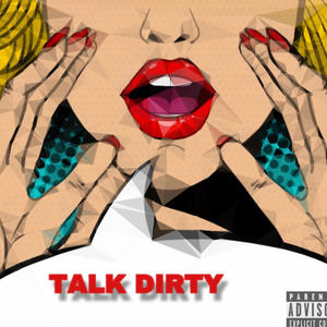 Talk Dirty (Explicit)