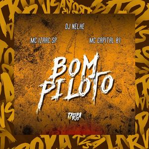 Bom Piloto (feat. Mc Izaac Sp) (Explicit)