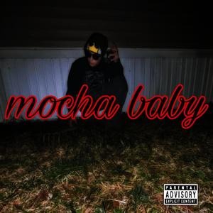 Mocha baby (Explicit)