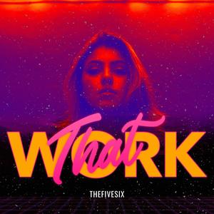 Work That (Explicit)