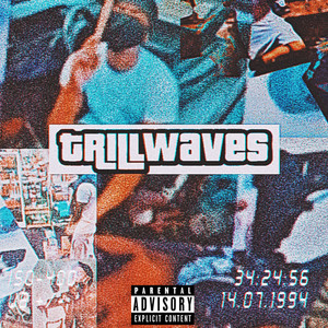 TrillWaves (Explicit)