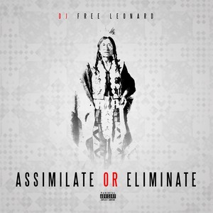 Assimilate or Eliminate