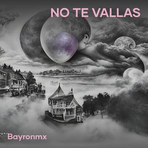 NO TE VALLAS (Remastered 2024)