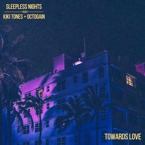 Towards Love (feat. Kiki Tones & OctoGain)