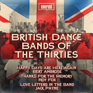 British Dance Bands of the Thirties