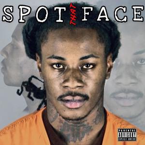 SPOT THAT FACE (Explicit)