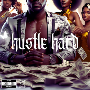 Hustle Hard (Explicit)