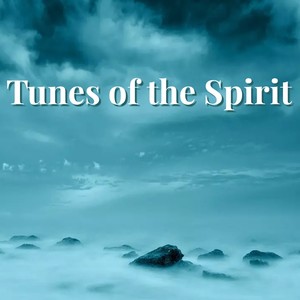 Tunes of the Spirit