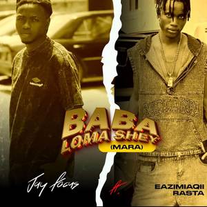 Baba Loma Shey (Mara) (Explicit)