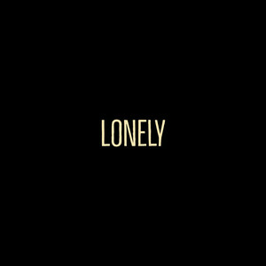 Lonely (Explicit)