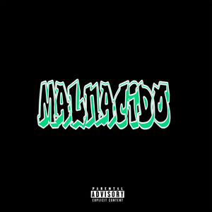 Malnacido (Explicit)