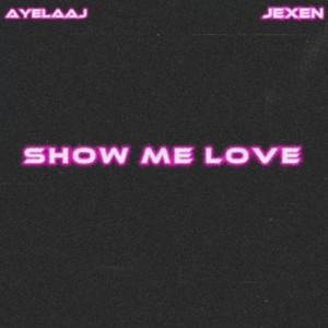 show me love (feat. jexen) (Explicit)