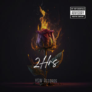 2hrs (feat. Ye$$iR & Amtek) [Explicit]