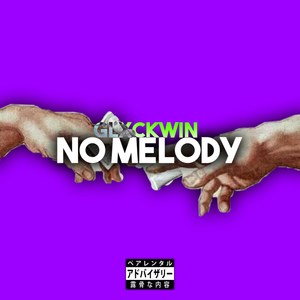 No Melody (Explicit)