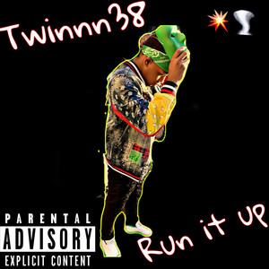 Run It Up (Explicit)