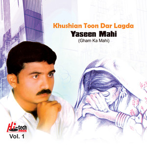 Khushian Toon Dar Lagda Vol. 1