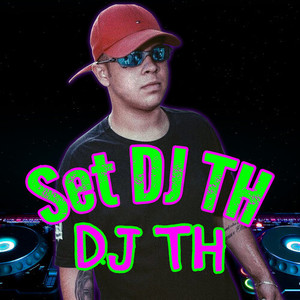 SET DJ TH (Explicit)