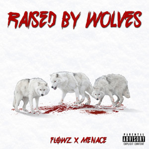 Raised By Wolves (Explicit)