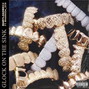 GLOCK ON THE SINK (Explicit)