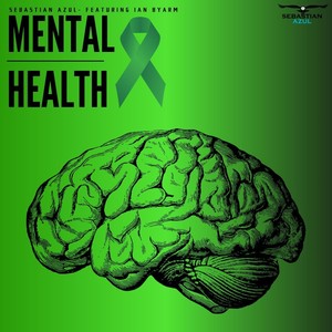 Mental Health (feat. Ian Byarm) (Explicit)