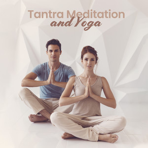 Tantra Meditation and Yoga